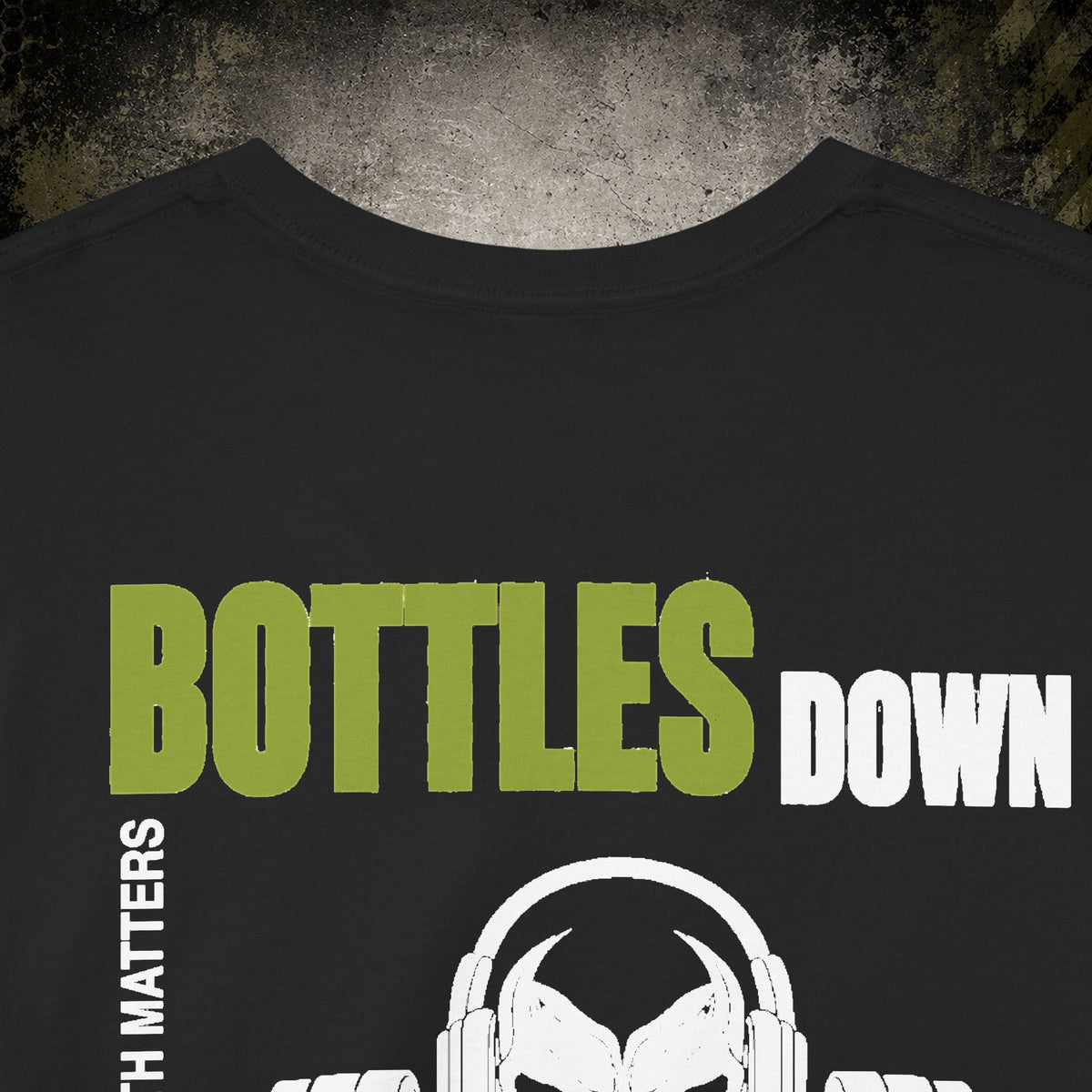 Bottles Down, Barbells Up – Mental Health Matters Tee