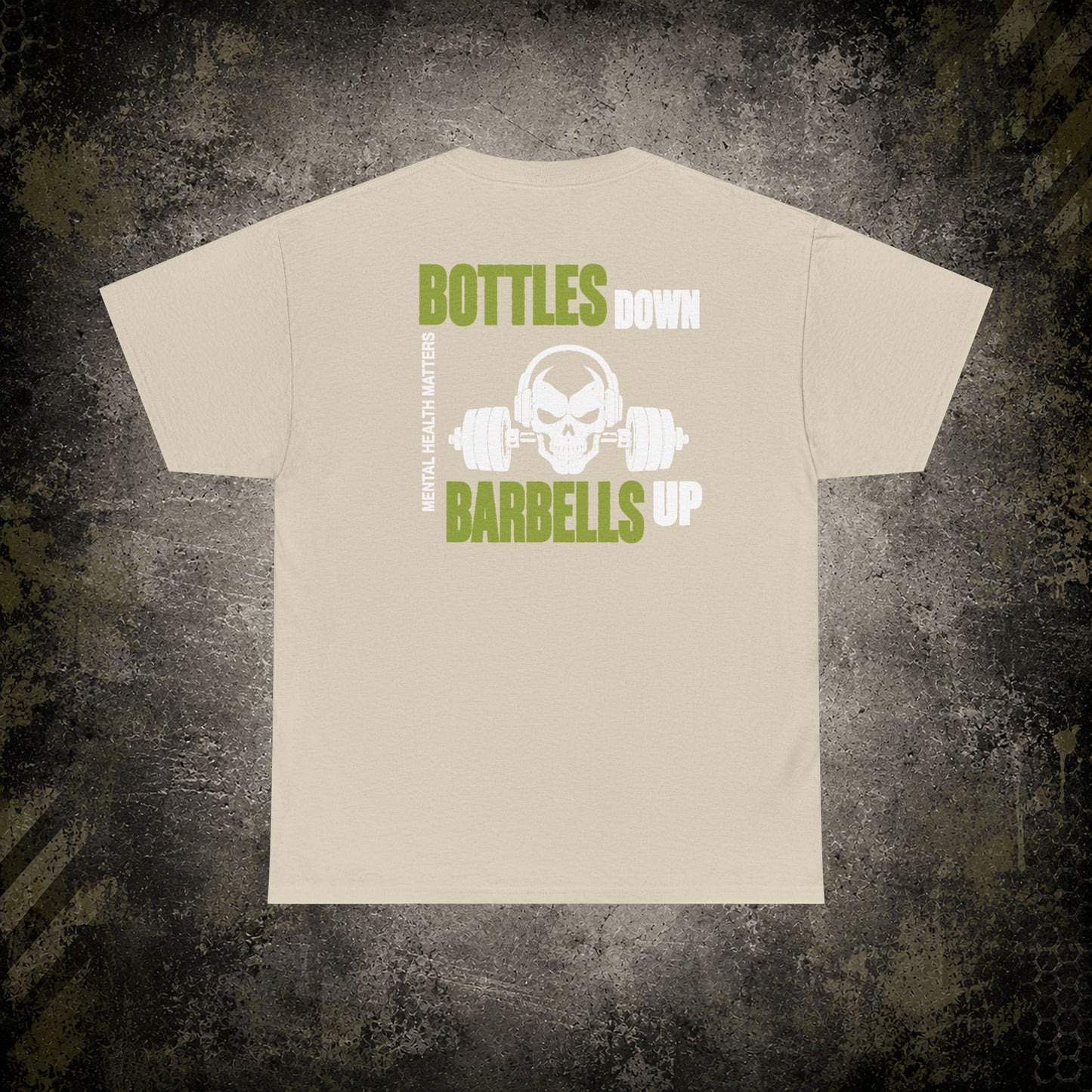 Bottles Down, Barbells Up – Mental Health Matters Tee