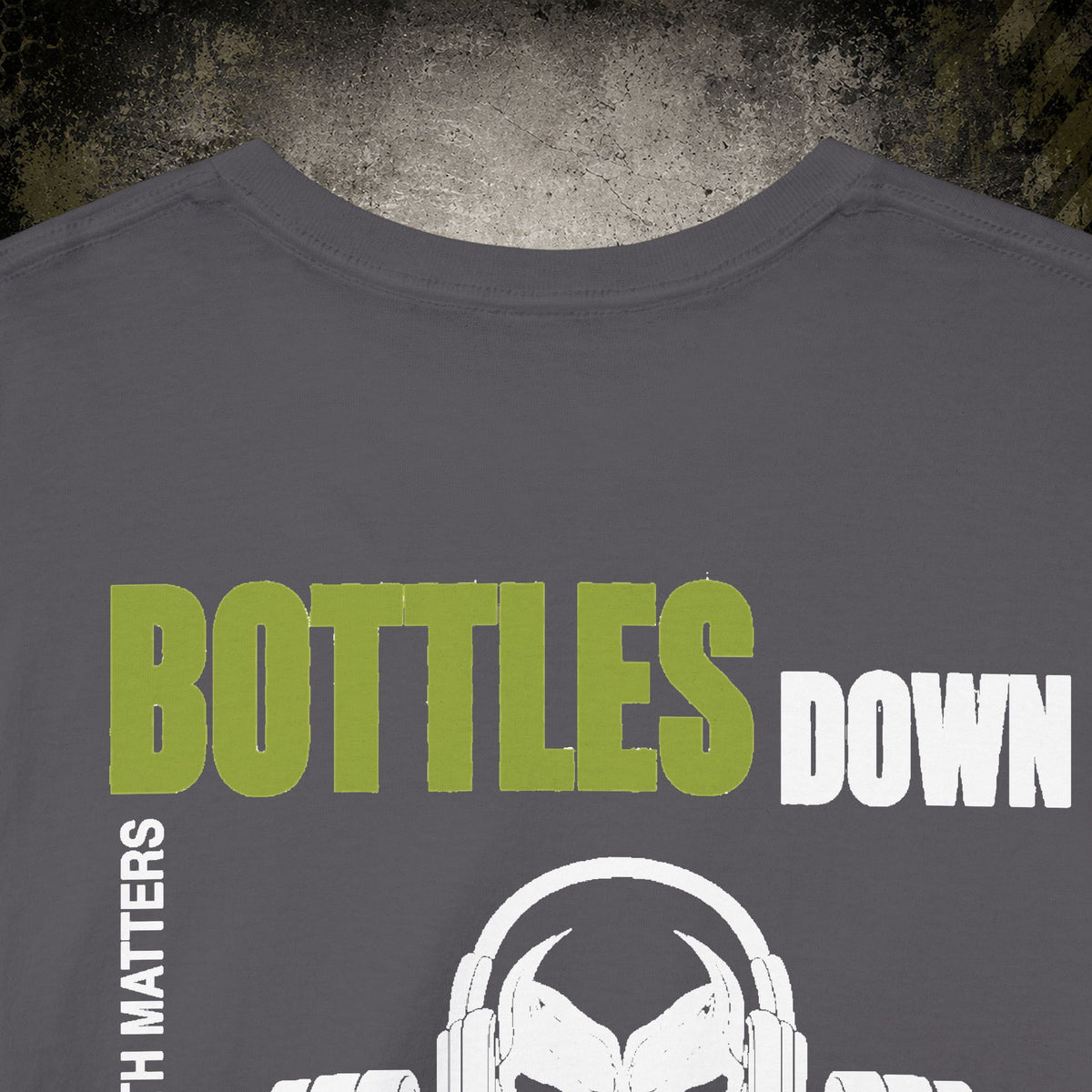 Bottles Down, Barbells Up – Mental Health Matters Tee